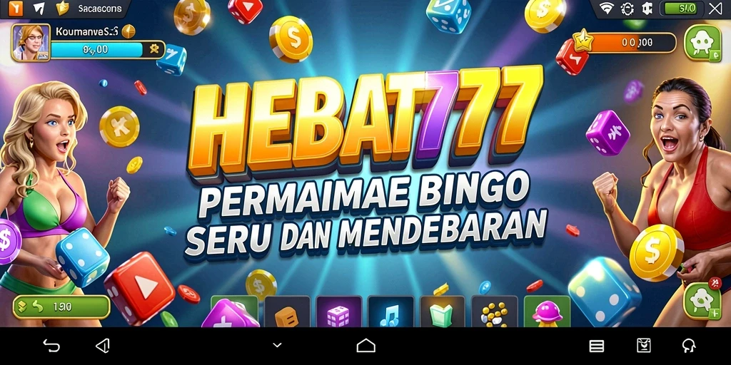 Screenshot gameplay <strong>HEBAT777</strong> yang menampilkan keseruan Bingo.
